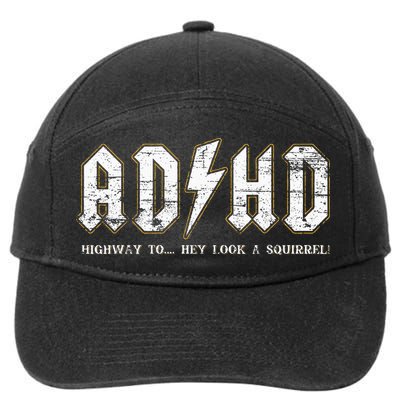 Adhd Highway To Hey Look A Squirrel Hyperactivity Disorder 7-Panel Snapback Hat