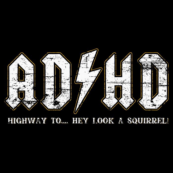 Adhd Highway To Hey Look A Squirrel Hyperactivity Disorder Toddler T-Shirt