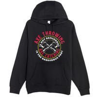 Axe Hatchet Throwing Ax Thrower Axe Catching Premium Pullover Hoodie