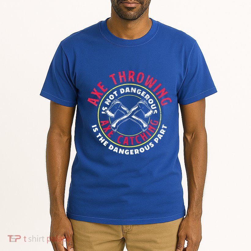Axe Hatchet Throwing Ax Thrower Axe Catching Tall T-Shirt