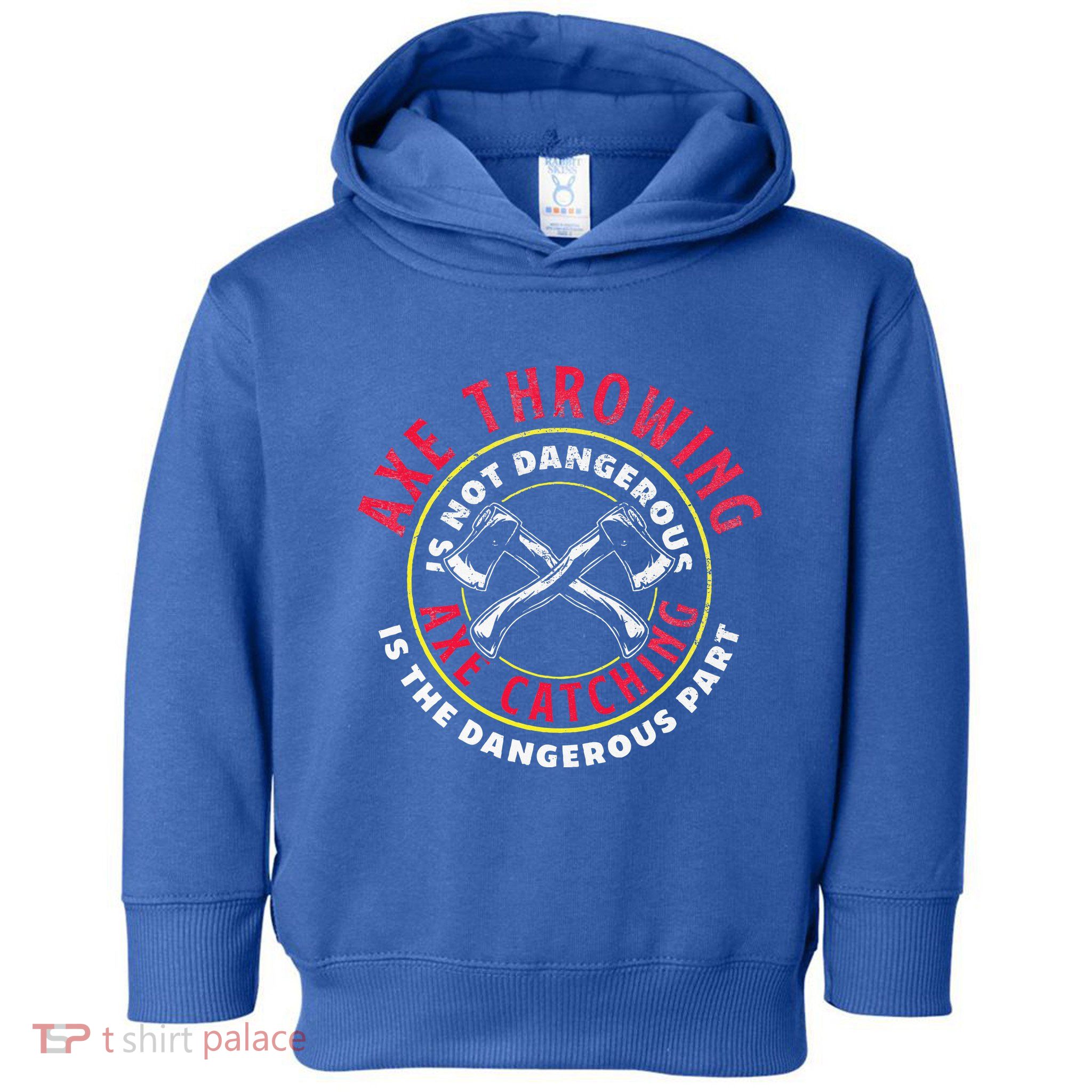 Axe Hatchet Throwing Ax Thrower Axe Catching Toddler Hoodie