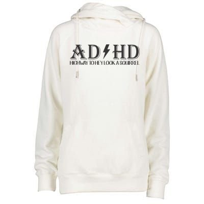 ADHD Highway To Hey Look A Squirrel Womens Funnel Neck Pullover Hood