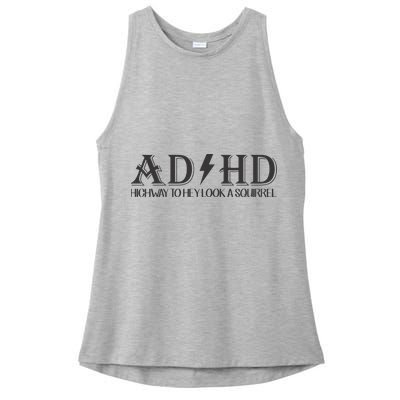 ADHD Highway To Hey Look A Squirrel Ladies PosiCharge Tri-Blend Wicking Tank