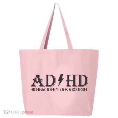 ADHD Highway To Hey Look A Squirrel 25L Jumbo Tote