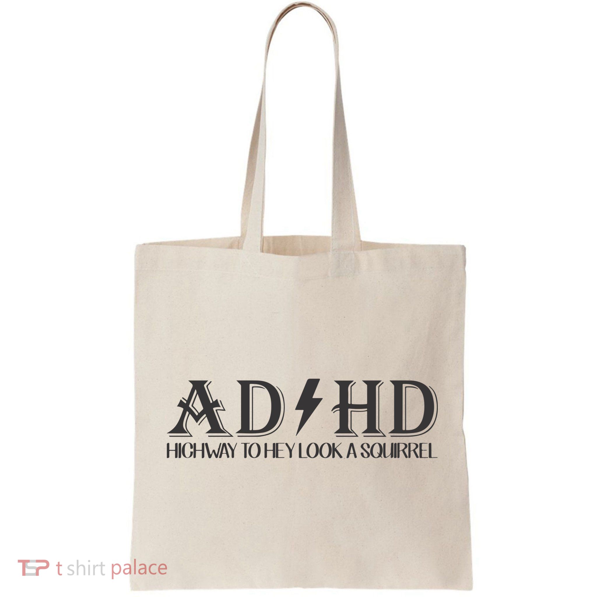 ADHD Highway To Hey Look A Squirrel Bag
