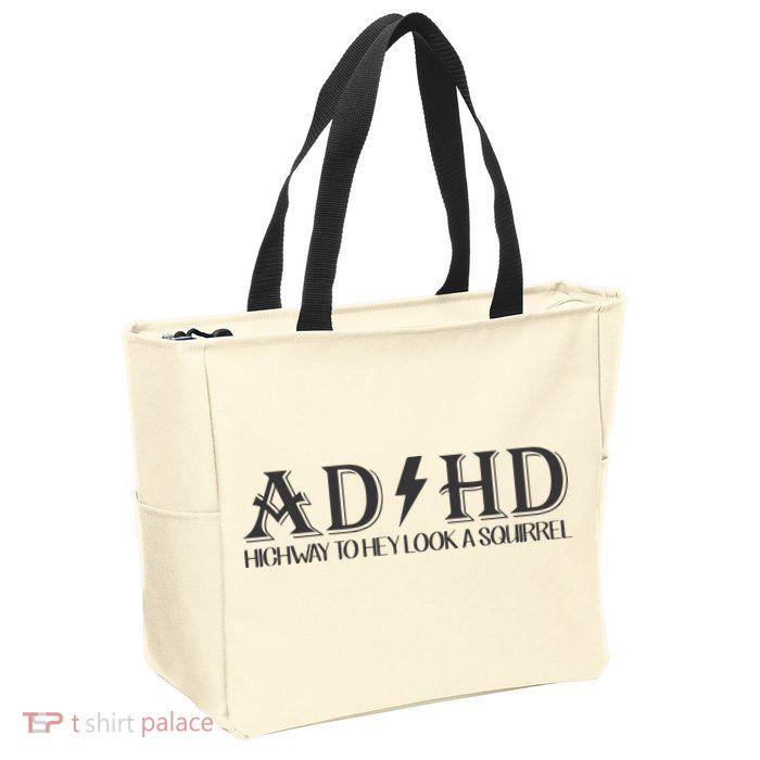 ADHD Highway To Hey Look A Squirrel Zip Tote Bag
