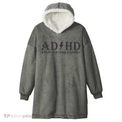 ADHD Highway To Hey Look A Squirrel Hooded Wearable Blanket
