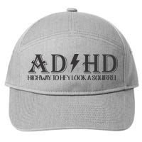 ADHD Highway To Hey Look A Squirrel 7-Panel Snapback Hat