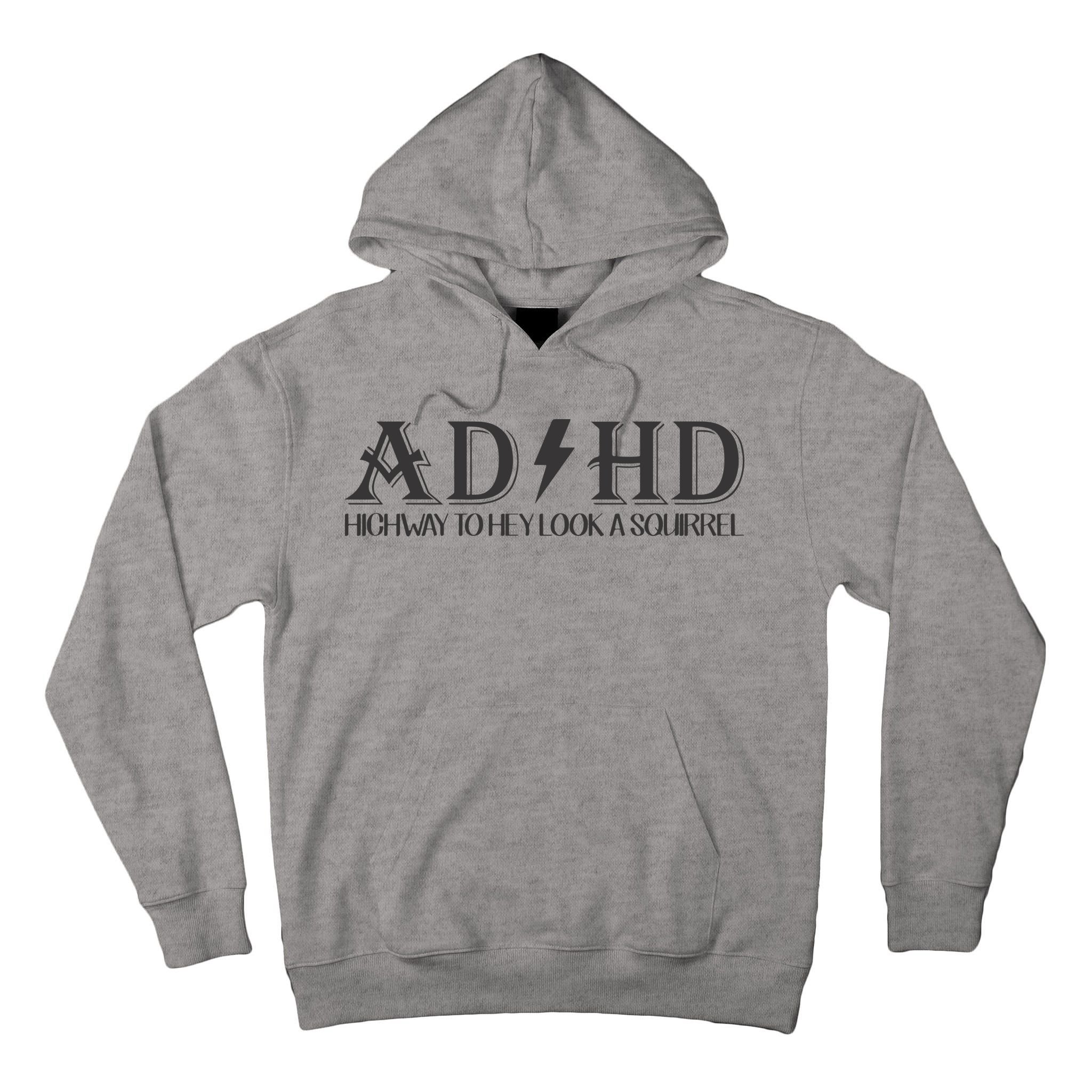 ADHD Highway To Hey Look A Squirrel Tall Hoodie