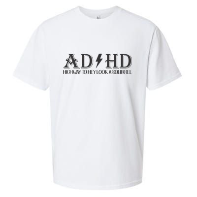 ADHD Highway To Hey Look A Squirrel Sueded Cloud Jersey T-Shirt