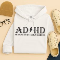 ADHD Highway To Hey Look A Squirrel Hoodie