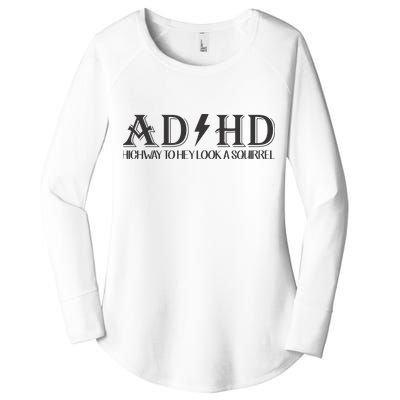 ADHD Highway To Hey Look A Squirrel Women's Perfect Tri Tunic Long Sleeve Shirt