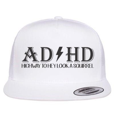 ADHD Highway To Hey Look A Squirrel Flatbill Hat