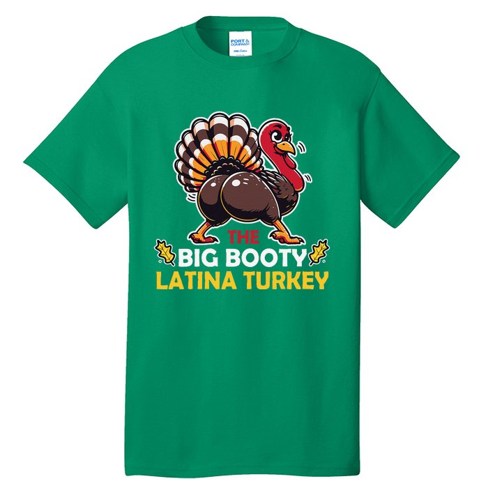 Adult Humor Thanksgiving Big Booty Latina Turkey Matching Tall T-Shirt