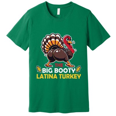 Adult Humor Thanksgiving Big Booty Latina Turkey Matching Premium T-Shirt
