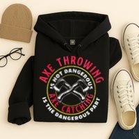 Axe Hatchet Throwing Ax Thrower Axe Catching Hoodie