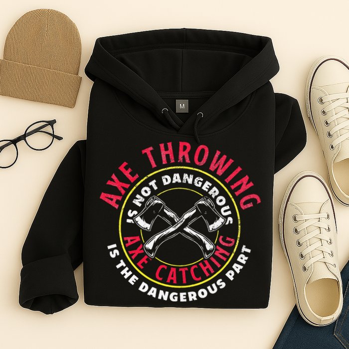 Axe Hatchet Throwing Ax Thrower Axe Catching Hoodie