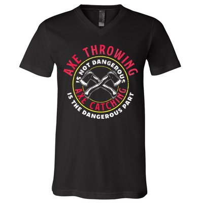 Axe Hatchet Throwing Ax Thrower Axe Catching V-Neck T-Shirt