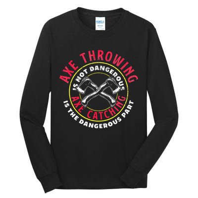 Axe Hatchet Throwing Ax Thrower Axe Catching Tall Long Sleeve T-Shirt