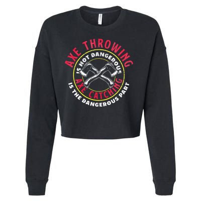 Axe Hatchet Throwing Ax Thrower Axe Catching Cropped Pullover Crew