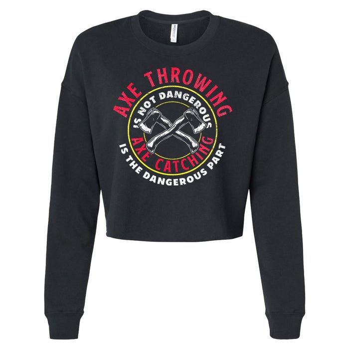 Axe Hatchet Throwing Ax Thrower Axe Catching Cropped Pullover Crew