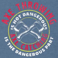 Axe Hatchet Throwing Ax Thrower Axe Catching Garment-Dyed Sweatshirt