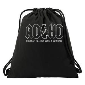 Adhd Highway To... Hey Look A Squirrel Adhd Is Awesome Drawstring Bag