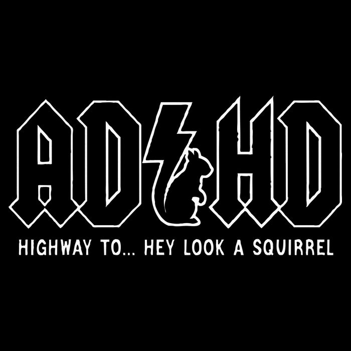 Adhd Highway To... Hey Look A Squirrel Adhd Is Awesome Mousepad