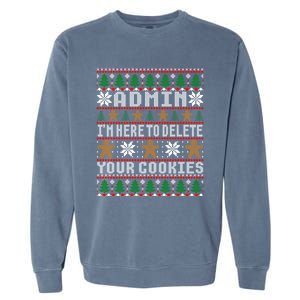 Admin Here To Delete Your Cookies Ugly Christmas Cute Gift Garment-Dyed Sweatshirt