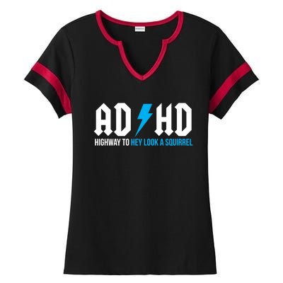 Adhd Highway To Hey Look A Squirrel Funny Adhd Funny Gift Ladies Halftime Notch Neck Tee