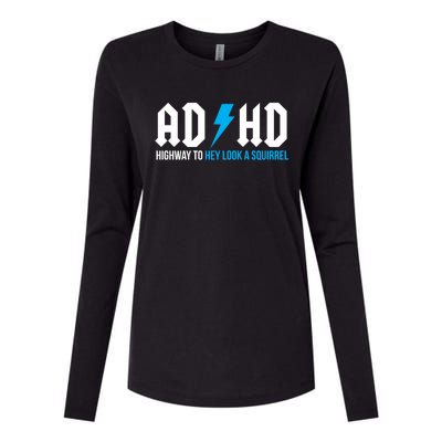 Adhd Highway To Hey Look A Squirrel Funny Adhd Funny Gift Womens Cotton Relaxed Long Sleeve T-Shirt