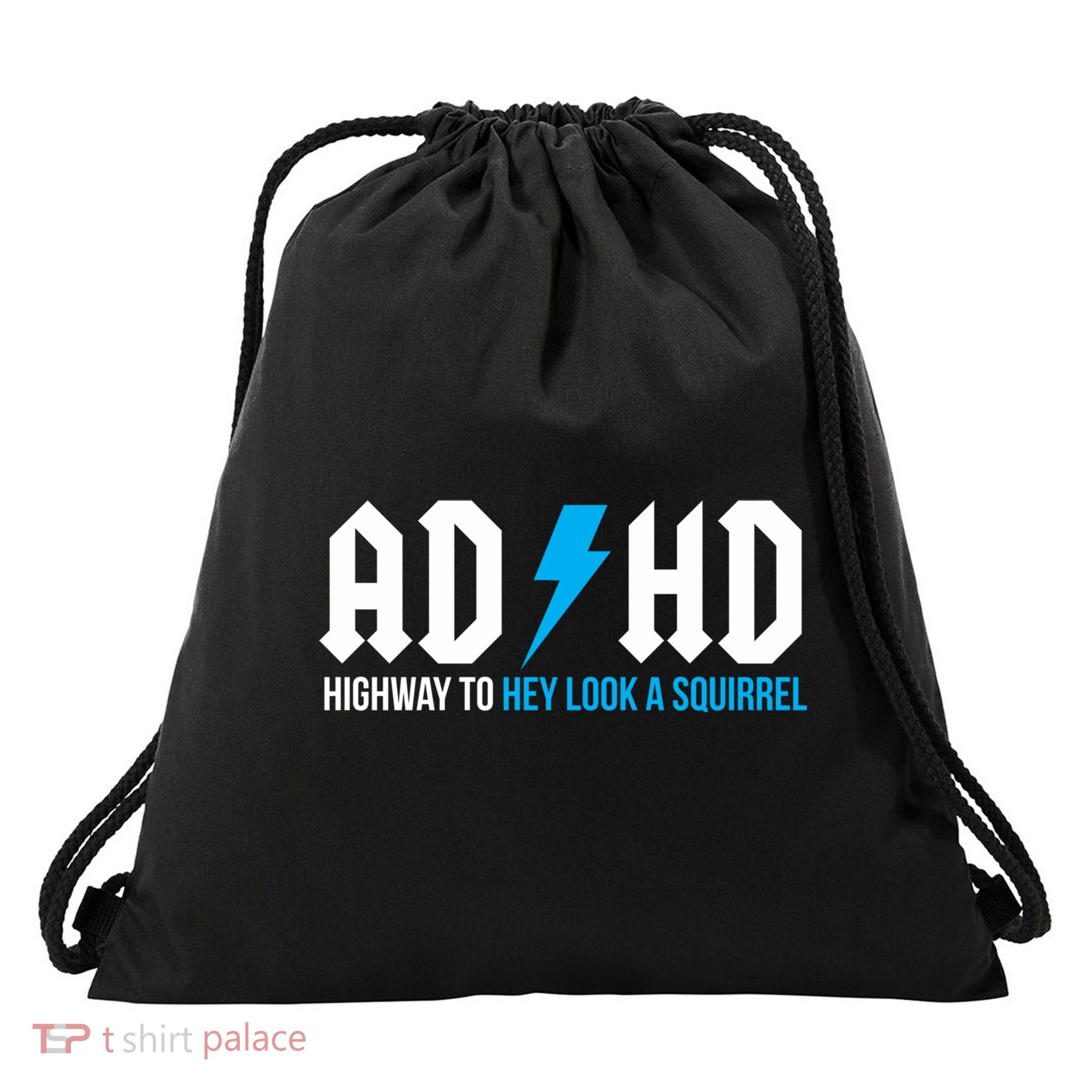 Adhd Highway To Hey Look A Squirrel Funny Adhd Funny Gift Drawstring Bag