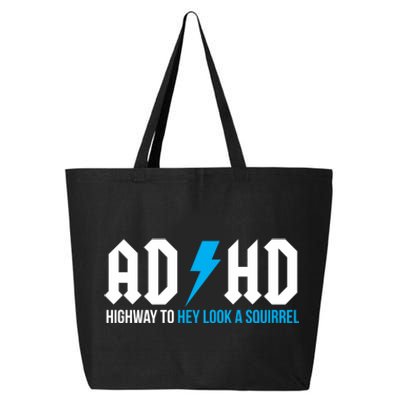 Adhd Highway To Hey Look A Squirrel Funny Adhd Funny Gift 25L Jumbo Tote