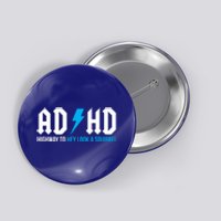 Adhd Highway To Hey Look A Squirrel Funny Adhd Funny Gift Button