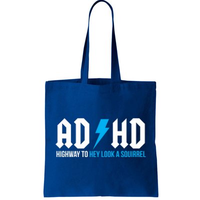 Adhd Highway To Hey Look A Squirrel Funny Adhd Funny Gift Tote Bag