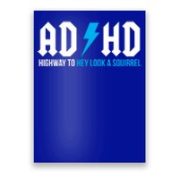 Adhd Highway To Hey Look A Squirrel Funny Adhd Funny Gift Poster