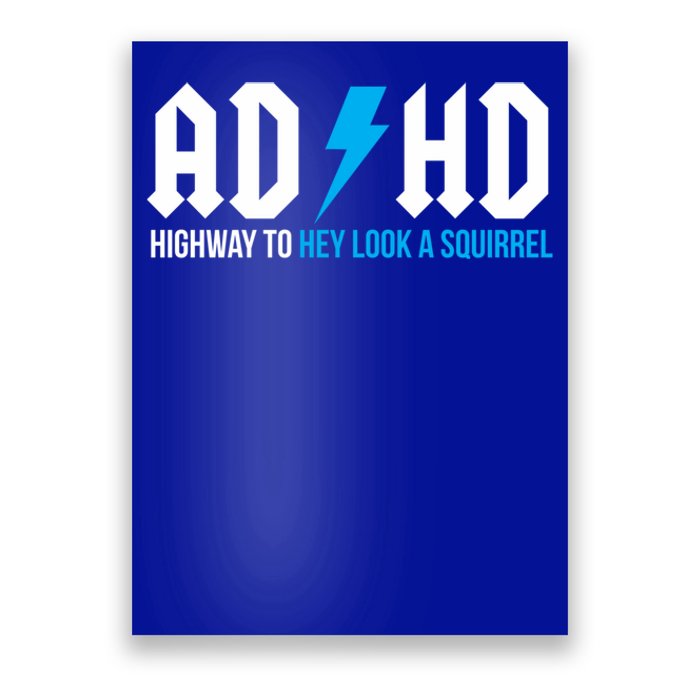 Adhd Highway To Hey Look A Squirrel Funny Adhd Funny Gift Poster