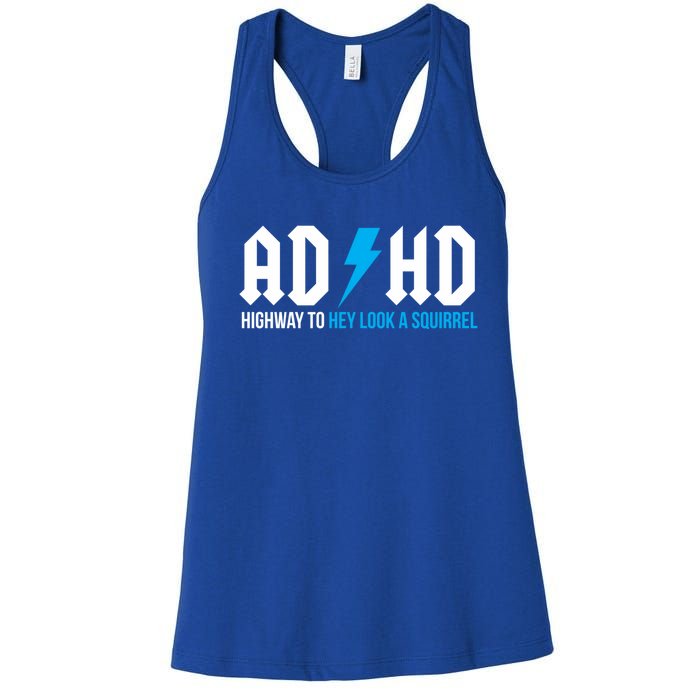 Adhd Highway To Hey Look A Squirrel Funny Adhd Funny Gift Women's Racerback Tank