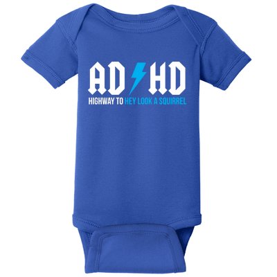 Adhd Highway To Hey Look A Squirrel Funny Adhd Funny Gift Baby Bodysuit