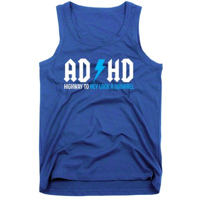 Adhd Highway To Hey Look A Squirrel Funny Adhd Funny Gift Tank Top