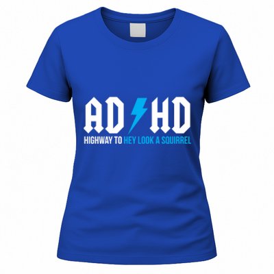 Adhd Highway To Hey Look A Squirrel Funny Adhd Funny Gift Women's T-Shirt