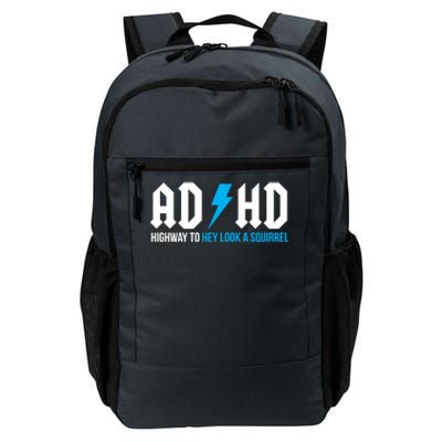 Adhd Highway To Hey Look A Squirrel Funny Adhd Funny Gift Daily Commute Backpack