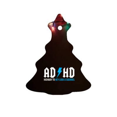 Adhd Highway To Hey Look A Squirrel Funny Adhd Funny Gift Ceramic Tree Ornament