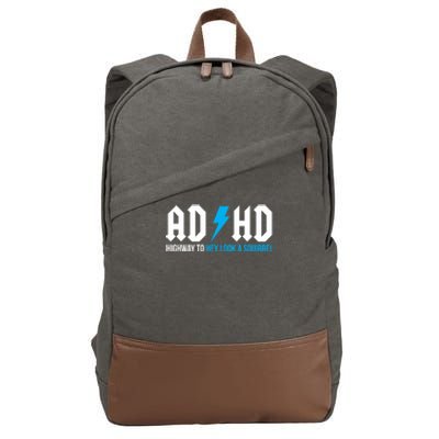 Adhd Highway To Hey Look A Squirrel Funny Adhd Funny Gift Cotton Canvas Backpack