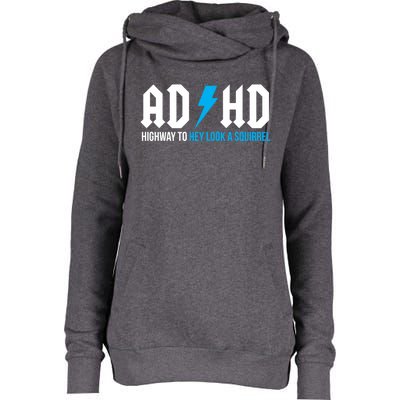 Adhd Highway To Hey Look A Squirrel Funny Adhd Funny Gift Womens Funnel Neck Pullover Hood