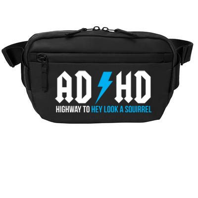 Adhd Highway To Hey Look A Squirrel Funny Adhd Funny Gift Crossbody Pack