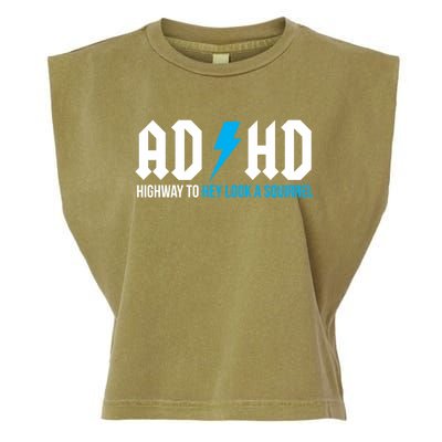 Adhd Highway To Hey Look A Squirrel Funny Adhd Funny Gift Garment-Dyed Women's Muscle Tee