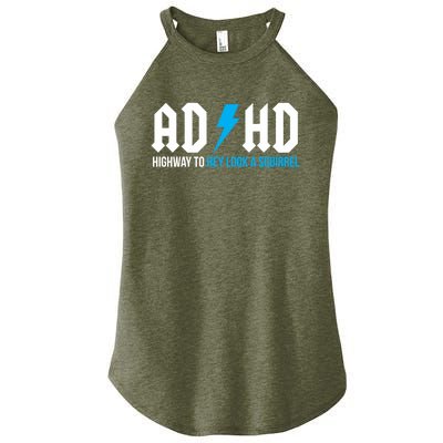 Adhd Highway To Hey Look A Squirrel Funny Adhd Funny Gift Women's Perfect Tri Rocker Tank