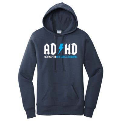 Adhd Highway To Hey Look A Squirrel Funny Adhd Funny Gift Women's Pullover Hoodie