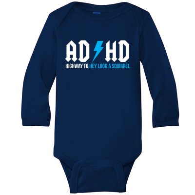 Adhd Highway To Hey Look A Squirrel Funny Adhd Funny Gift Baby Long Sleeve Bodysuit